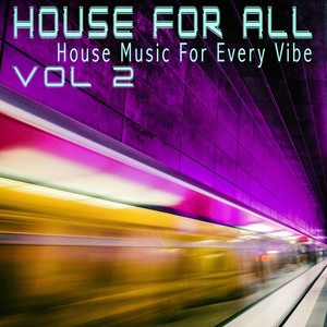 House for All! Vol.2 - House Music for Every Vibe