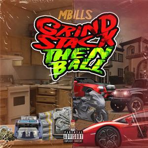 Grind Stack then Ball (Explicit)