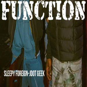 FUNCTION (feat. JDOT GEEK) [Explicit]