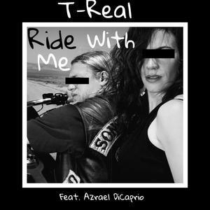 Ride With Me (feat. Azrael DiCaprio) [Explicit]