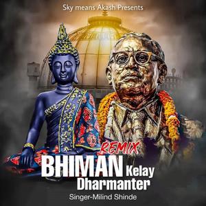 Bhiman Kelay Dharmantar (feat. Milind shinde) (Remix)