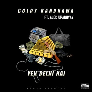 Yeh Delhi Hai (Explicit)