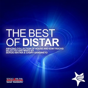 The Best of Distar (Amazing Collection of House and Edm Tracks Selected and Mixed By Sergio Matina & Gabry Sangineto)