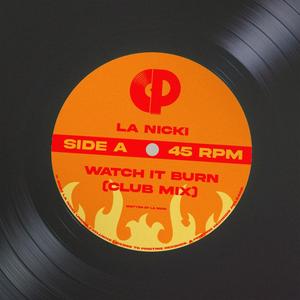 Watch It Burn (Club Mix) [Explicit]