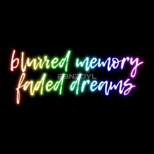 blurred memory faded dreams (Explicit)