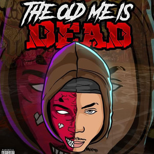 The Old Me Is Dead (Explicit)