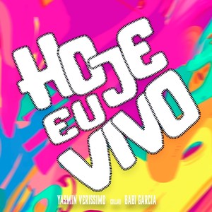 Hoje Eu Vivo (feat. Babi Garcia)