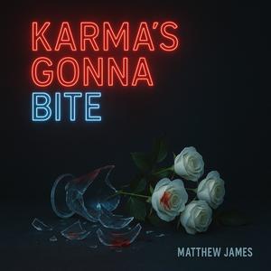 Karma's Gonna Bite