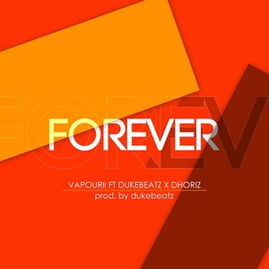 Forever (feat. Dukebeatz & Dhoriz)