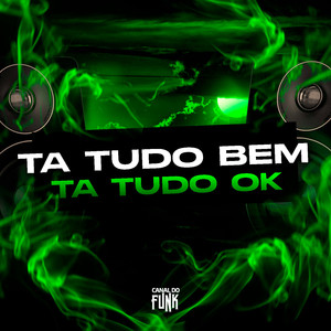 Tá Tudo bem Tá Tudo Ok (Explicit)