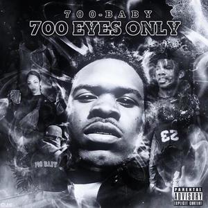 700 Eyes Only (Explicit)