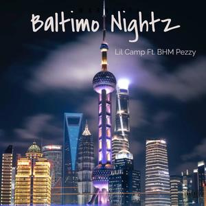 Baltimo Nightz (feat. BHM PEZZY) [Explicit]
