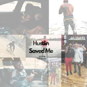 Hustlin Saved Me (Explicit)