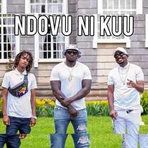 NDOVU NI KUU (feat. KHALIGRAPH JONES & BOUTROSS MUNENE)