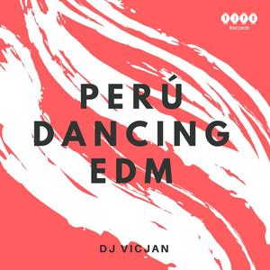 Perú Dancing EDM (NOISH Remix)
