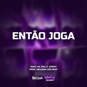 Então Joga (Explicit)