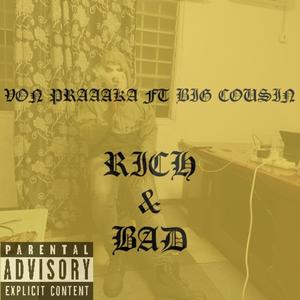 Rich and Bad (feat. Big cousin mauve)