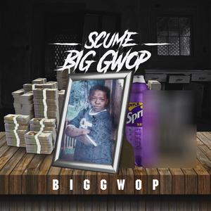 Scuse Me BigGwop (Explicit)