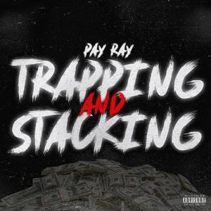 Payray Trapping And Stacking (Explicit)