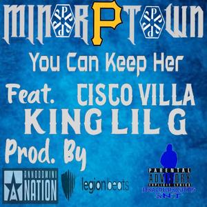 You Can Keep Her (feat. King Lil G & Cisco Villa) [Explicit]