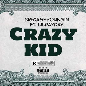 CRAZY KID (feat. lilpayday) [Explicit]