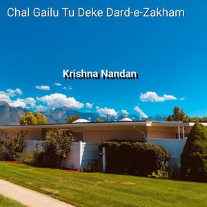 Chal Gailu Tu Deke Dard-E-Zakham