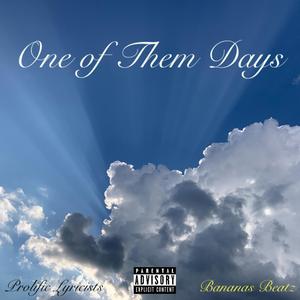 One of Them Days (Explicit)