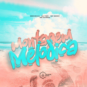 Montagem Melódica (Explicit)