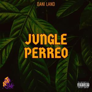 JUNGLE PERREO (Explicit)