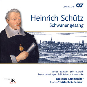 Schütz: Schwanengesang, Op. 13 (Complete Recording Vol. 16)