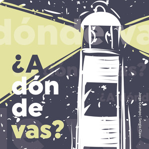 ¿A dónde vas?