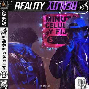 Reality (feat. el core) (Explicit)