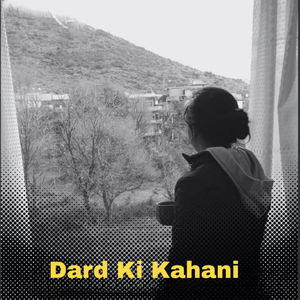 Dard Ki Kahani