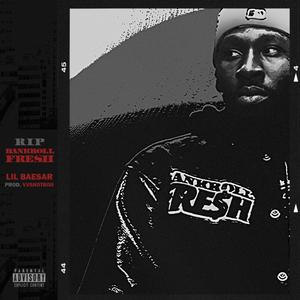 R.I.P BANKROLL FRESH (Explicit)