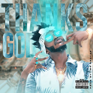 Thanks God (Explicit)