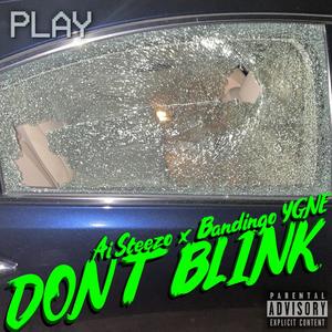 Don't Blink (feat. Bandingo YGNE) [Explicit]