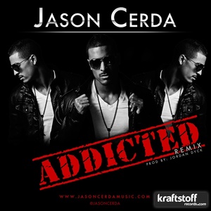 Jason Cerda - Addicted (Jordan Dyck RMX)