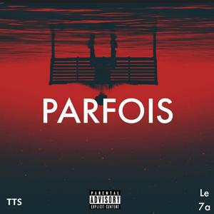 Parfois (Explicit)