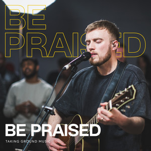 Be Praised (Live)