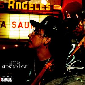 Show No Love (Explicit)