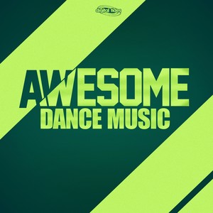 Awesome Dance Music, Vol. 1