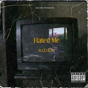 Hated Me (Explicit)