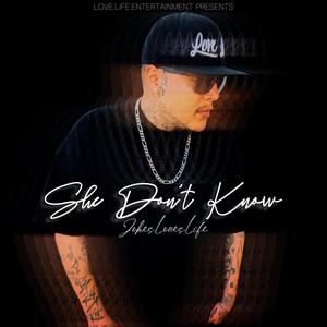 She Don't Know (Explicit)