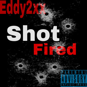 Shot Fired (Explicit)