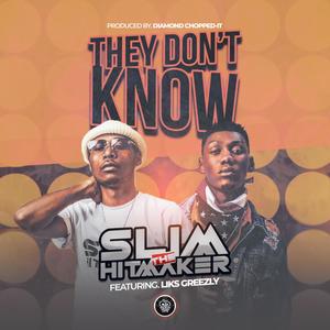 They Dont Know (feat. Liks Greezly) [Explicit]