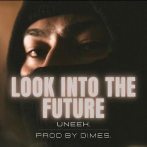 Look Into The Future (Explicit)