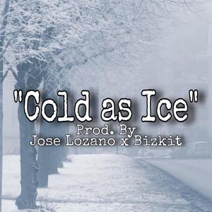 Cold as Ice