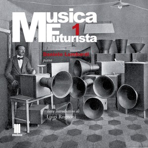 Musica Futurista, Vol. 1