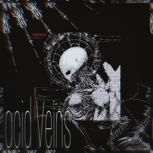 acid Veins (Explicit)