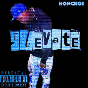 Elevate (feat. Chooselow & Twon dada) (Explicit)